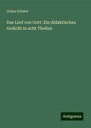 Cover von Das Lied von Gott: Ein didaktisches Gedicht in acht Theilen