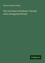 Cover von Wir und unsere Nachbarn: Chronik einer entsegenen Strasse