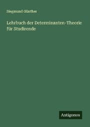 Cover von Lehrbuch der Determinanten-Theorie für Studirende