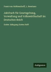 Cover von Jahrbuch für Gesetzgebung, Verwaltung und Volkswirthschaft im Deutschen Reich