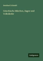 Cover von Griechische Märchen, Sagen und Volkslieder