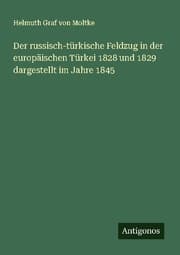 Cover von Der russisch-türkische Feldzug in der europäischen Türkei 1828 und 1829 dargestellt im Jahre 1845