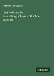 Cover von Die Flexionen der Ravensbergisch-Westfälischen Mundart
