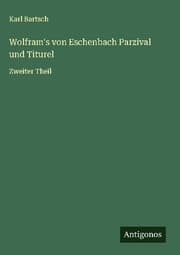 Cover von Wolfram's von Eschenbach Parzival und Titurel
