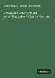 Cover von G. Maspero's Geschichte der morgenländischen Völker im Altertum