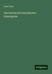 Cover von Das System der hesiodischen Kosmogonie