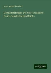 Cover von Denkschrift über Die vier 'invaliden' Fonds des deutschen Reichs