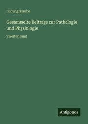 Cover von Gesammelte Beitrage zur Pathologie und Physiologie