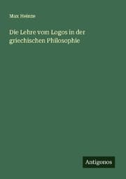 Cover von Die Lehre vom Logos in der griechischen Philosophie