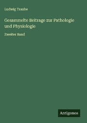 Cover von Gesammelte Beitrage zur Pathologie und Physiologie