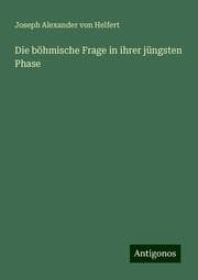 Cover von Die böhmische Frage in ihrer jüngsten Phase