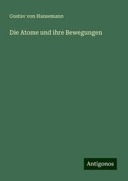 Cover von Die Atome und ihre Bewegungen