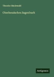 Cover von Oberhessisches Sagenbuch
