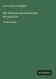Cover von Die Aktionen des Römischen Privatrechts