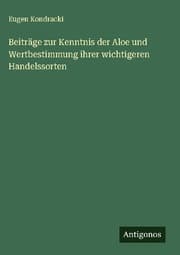 Cover von Beiträge zur Kenntnis der Aloe und Wertbestimmung ihrer wichtigeren Handelssorten