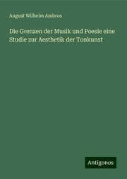 Cover von Die Grenzen der Musik und Poesie eine Studie zur Aesthetik der Tonkunst