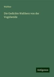 Cover von Die Gedichte Walthers von der Vogelweide