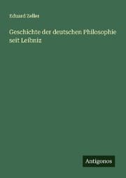 Cover von Geschichte der deutschen Philosophie seit Leibniz