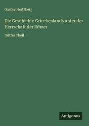 Cover von Die Geschichte Griechenlands unter der Herrschaft der Römer