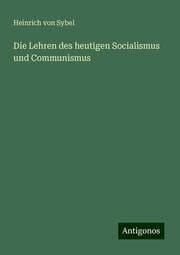 Cover von Die Lehren des heutigen Socialismus und Communismus