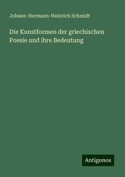 Cover von Die Kunstformen der griechischen Poesie und ihre Bedeutung