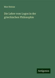 Cover von Die Lehre vom Logos in der griechischen Philosophie