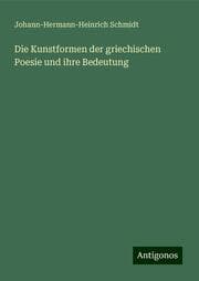 Cover von Die Kunstformen der griechischen Poesie und ihre Bedeutung