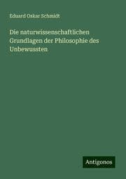 Cover von Die naturwissenschaftlichen Grundlagen der Philosophie des Unbewussten