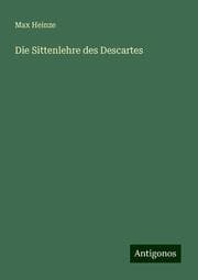 Cover von Die Sittenlehre des Descartes