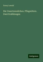 Cover von Die Unzertrennlichen. Pflegeeltern. Zwei Erzählungen