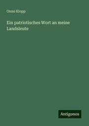 Cover von Ein patriotisches Wort an meine Landsleute