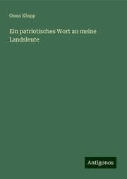 Cover von Ein patriotisches Wort an meine Landsleute