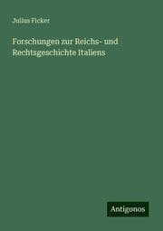 Cover von Forschungen zur Reichs- und Rechtsgeschichte Italiens