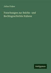 Cover von Forschungen zur Reichs- und Rechtsgeschichte Italiens