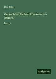 Cover von Gebrochene Farben: Roman in vier Bänden