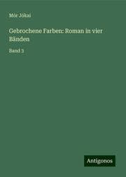 Cover von Gebrochene Farben: Roman in vier Bänden