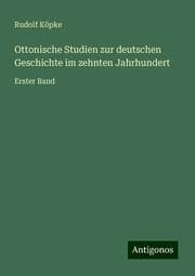 Cover von Ottonische Studien zur deutschen Geschichte im zehnten Jahrhundert
