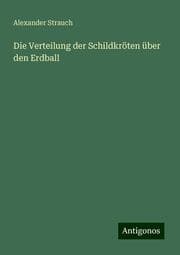 Cover von Die Verteilung der Schildkröten über den Erdball