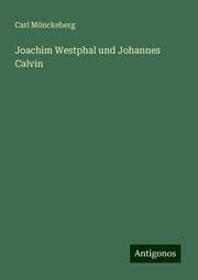 Cover von Joachim Westphal und Johannes Calvin