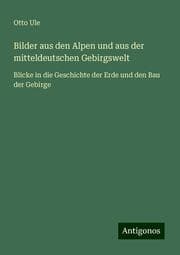Cover von Bilder aus den Alpen und aus der mitteldeutschen Gebirgswelt