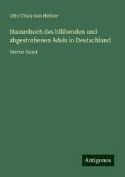 Cover von Stammbuch des blühenden und abgestorbenen Adels in Deutschland