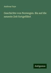 Cover von Geschichte von Norwegen. Bis auf die neueste Zeit fortgeführt