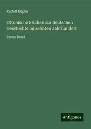 Cover von Ottonische Studien zur deutschen Geschichte im zehnten Jahrhundert