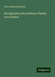 Cover von Die Algenflora des mittleren Theiles von Franken