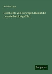Cover von Geschichte von Norwegen. Bis auf die neueste Zeit fortgeführt