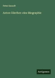 Cover von Anton Gunther: eine Biographie