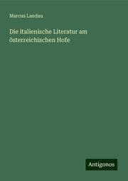 Cover von Die italienische Literatur am österreichischen Hofe