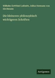 Cover von Die kleineren philosophisch wichtigeren Schriften