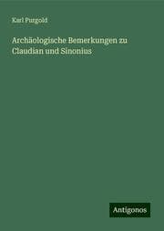 Cover von Archäologische Bemerkungen zu Claudian und Sinonius
