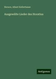 Cover von Ausgewälte Lieder des Horatius